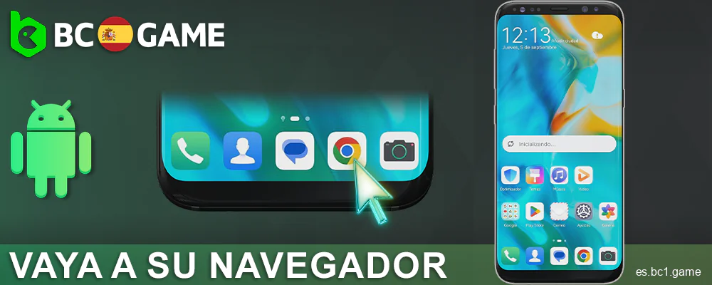 Abre el navegador de tu dispositivo Android BC.Game ES